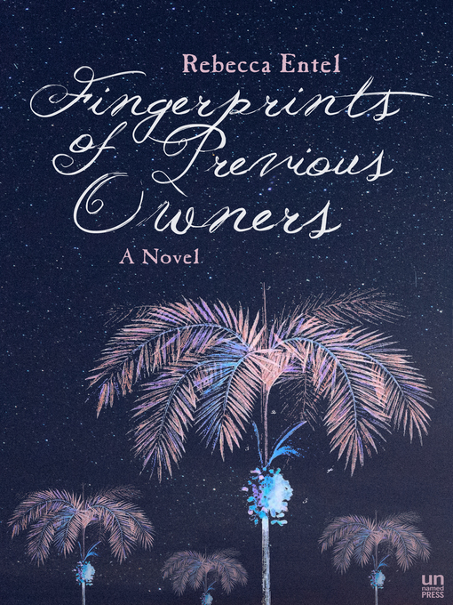 Title details for Fingerprints of Previous Owners by Rebecca Entel - Available